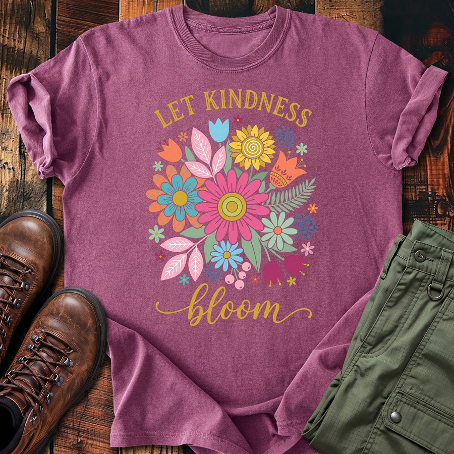 Let Kindness Bloom T-shirt