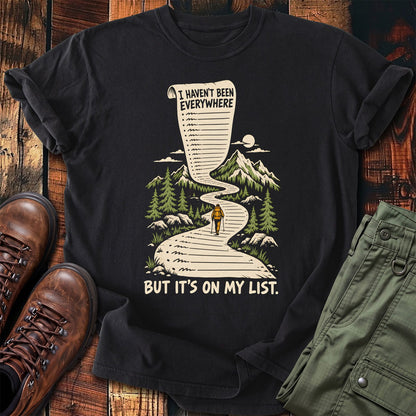 Not Been Everywhere T-shirt