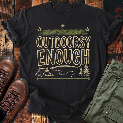 Outdoorsy Enough T-shirt